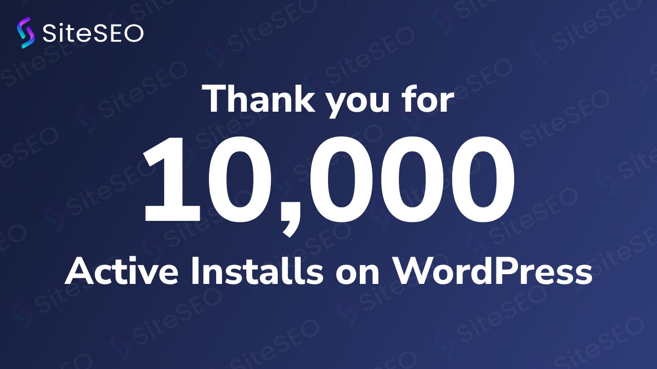 SiteSEO hits 10,000 active install on WordPress
