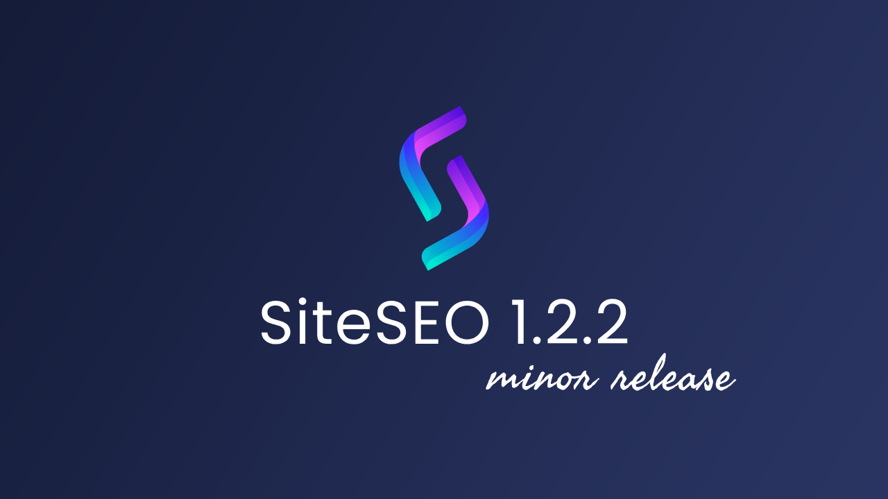 SiteSEO 1.2.2 Launched