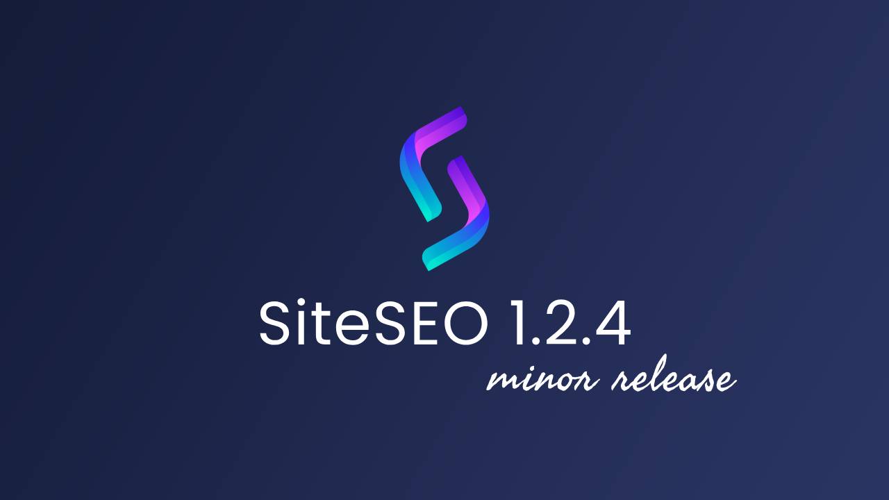 SiteSEO 1.2.4 Launched