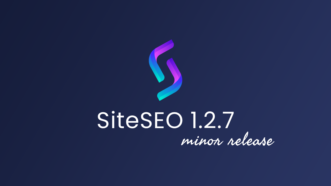 SiteSEO 1.2.7 Launched