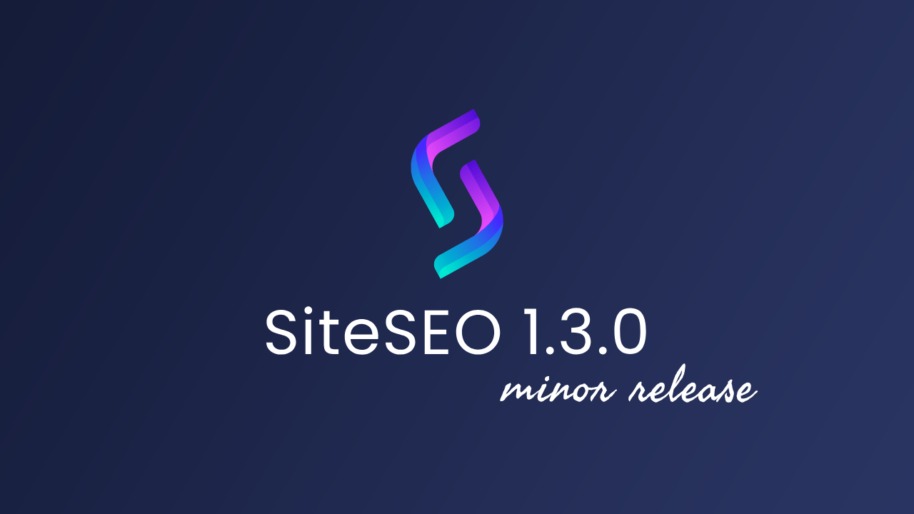 SiteSEO 1.3.0 Launched